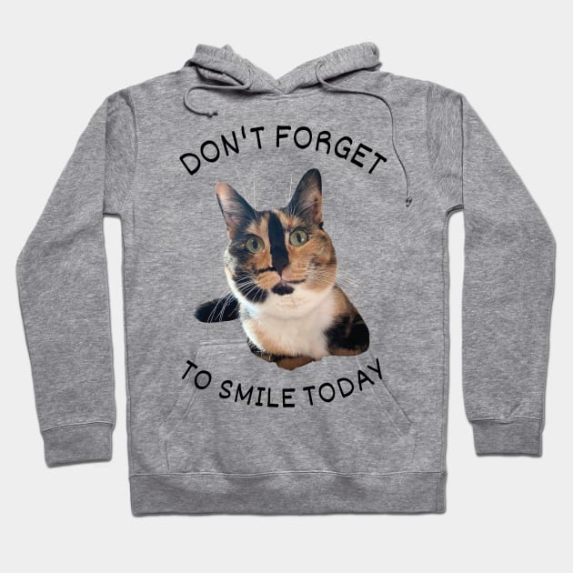 Don't forget to smile today Hoodie by SnickersTheSmilingCat